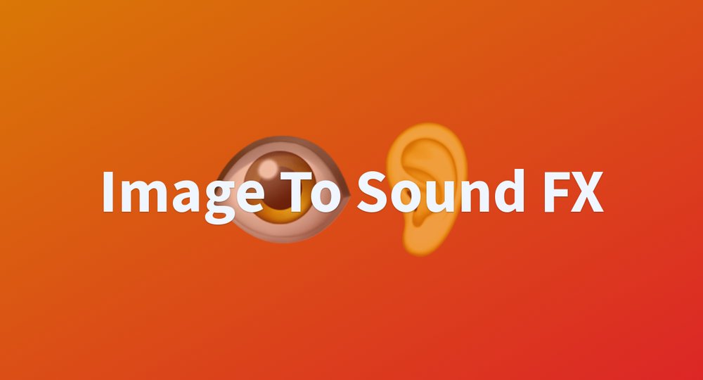 Image To Sound FX - создание аудио из изображений