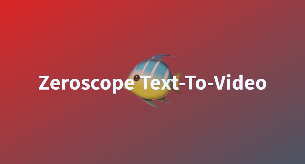 Zeroscope Text-To-Video - бесплатное пространство для обнимания лица для создания текста в видео